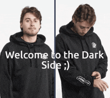 a man is wearing a black hoodie that says welcome to the dark side :)