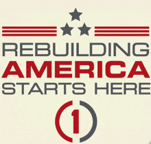 a sign that says rebuilding america starts here with the number 1