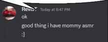 a screenshot of a discord conversation between revis today at 8:47 pm and good thing i have mommy asmr