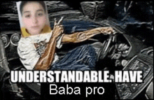 a drawing of a girl with the words understandable have baba pro