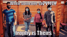 a group of people wearing masks with the caption when someone say vtech