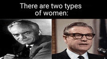 there are two types of women : one is a man and the other is a woman .