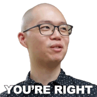 a man wearing glasses says you 're right on a white background