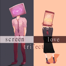 a man and a girl with screens on their heads and the words screen love trifect