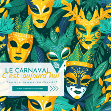 an advertisement for le carnaval c'est aujourd ' hui