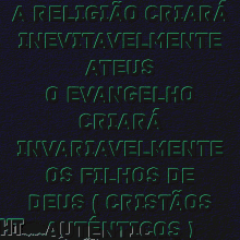 a black background with green text that says a religiao criara