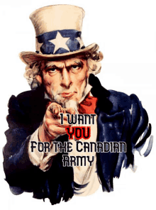 a poster of uncle sam pointing with the words " i want you for the canadian army " below him