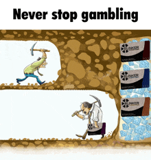 a poster that says never stop gambling with a cartoon of two men