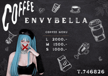 a chalkboard advertisement for a coffee shop called coffee envybella