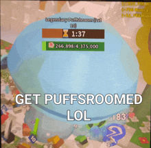 a screenshot of a video game with the words get puffsroomed lol at the bottom