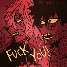 a drawing of two characters with the words " fuck you " written on it