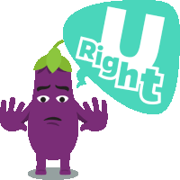 a purple eggplant with a speech bubble saying u right