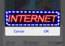 a sign that says internet with a cancel button below it