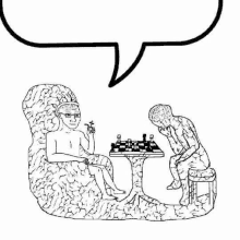 a black and white drawing of two men playing chess with a speech bubble above them .