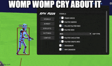 a screenshot of a video game with the words womp womp cry about it at the top