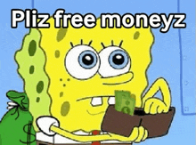 spongebob is holding a bag of money and a wallet .