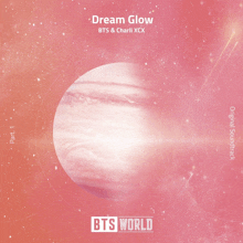 dream glow part 1 by bts & charli xcx