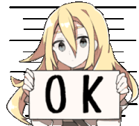 a blonde anime girl is holding a sign that says " ok "