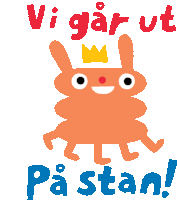 a cartoon rabbit with a crown on its head and the words vi går ut pa stan