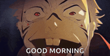 a close up of a man 's face with the words " good morning " on the bottom