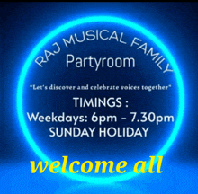 a sign that says raj musical family partyroom