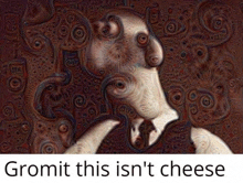 a painting of a face with the words gromit this isn 't cheese below it