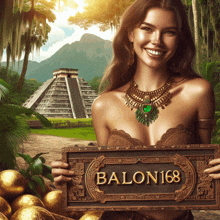 a woman holding a sign that says balon168 in front of a pyramid