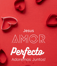 jesus amor perfecto adoremos juntos is written in white on a red background