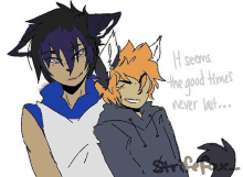 a drawing of a boy and a wolf with the words " it seems the good times never last "