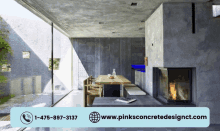 an advertisement for pinks concrete design shows a dining room with a fireplace