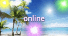 a picture of a beach with palm trees and the word online