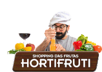 a sign that says shopping das frutas hortifruti with a man in a chef hat