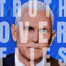 a picture of mike pence with the words truth over lies