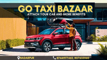 an advertisement for go taxi bazaar with a red car