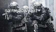 a black and white photo of soldiers with the words narzadowy już written in white