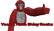 a red gorilla giving a thumbs up and the words yeah i have shiny rocks