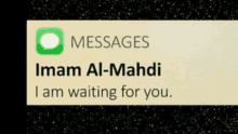 a text message from imam al-mahdi that says i am waiting for you