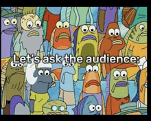 a group of cartoon characters with the words " let 's ask the audience "