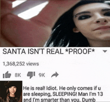 a screenshot of a video that says santa isn 't real proof