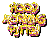 a sign that says hood morning pittz in yellow and purple