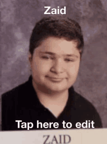 a young boy is smiling in a yearbook photo with a caption that says `` tap here to edit zaid '' .