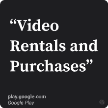 a google play advertisement that says video rentals and purchases