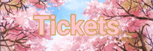 a painting of cherry blossom trees with the words tickets written in gold