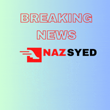 a poster that says breaking news and nazsyed