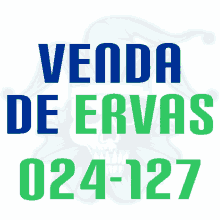 a blue and green sign that reads venda de ervas 024-127