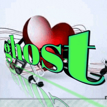 the word ghost is in green letters with a red heart in the background