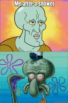 a picture of squidward from spongebob squarepants with the words me after a shower