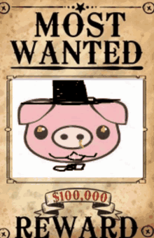 a wanted poster with a pig wearing a top hat and mustache