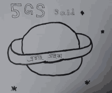 a drawing of a planet says 5gs said