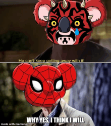 a cartoon of a koala and a spider-man with the caption " he can 't keep getting away with it ! "